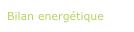 Bilan energétique