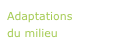 Adaptations  du milieu