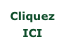 Cliquez 
ICI